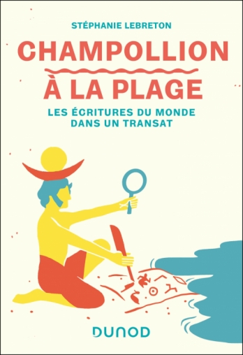 Champollion à la plage : les écritures du monde dans un transat
