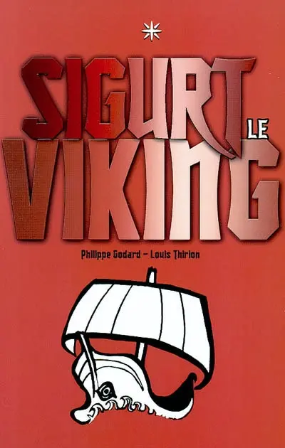 Sigurt le Viking. Vol. 1