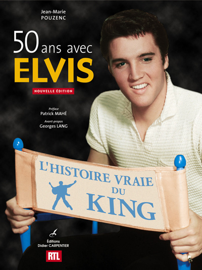 50 ans avec Elvis : l'histoire vraie du King