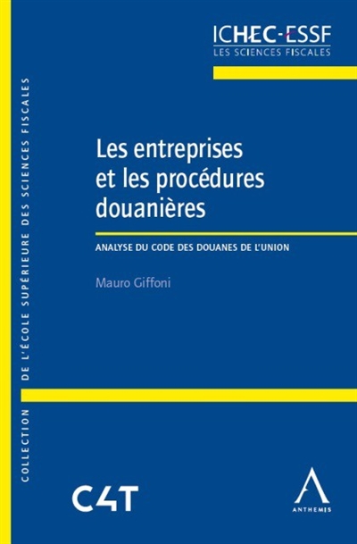 Les entreprises et les procédures douanières : analyse du Code des douanes de l'Union