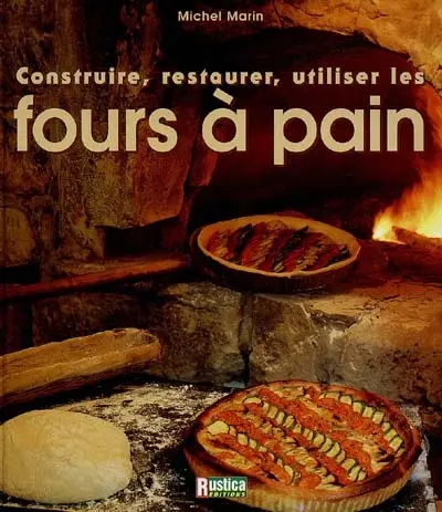 Construire, restaurer, utiliser les fours à pain