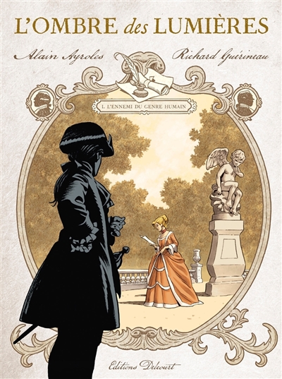 L'ombre des Lumières : lettres du chevalier de Saint-Sauveur, tome 1 : L'ennemi du genre humain