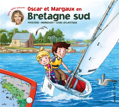 Les voyages d'Oscar et Margaux. Vol. 12. Oscar et Margaux en Bretagne Sud : Finistère, Morbihan, Loire-Atlantique