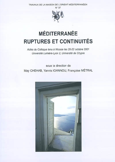 Méditerranée, ruptures et continuités : Actes du colloque tenu à Nicosie les 20-22 Octobre 2001