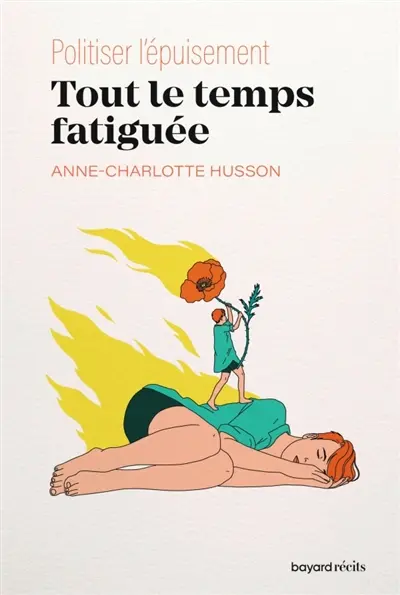 Tout le temps fatiguée : politiser l'épuisement