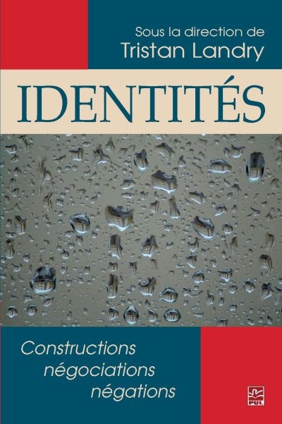 Identités : constructions, négociations, négations