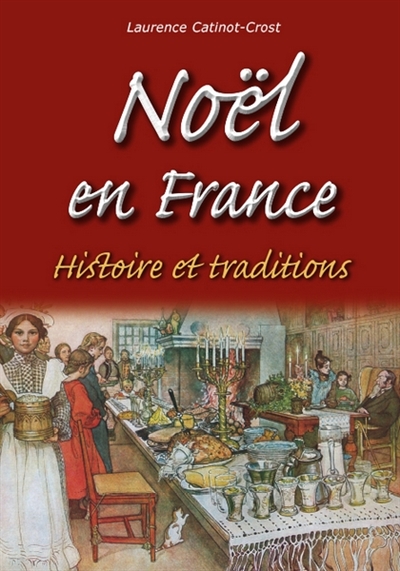 Noël en France : histoire et traditions