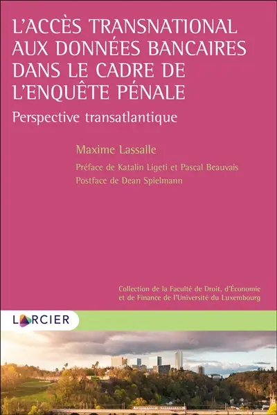L'accès transnational aux données bancaires dans le cadre de l'enquête pénale : perspective transatlantique