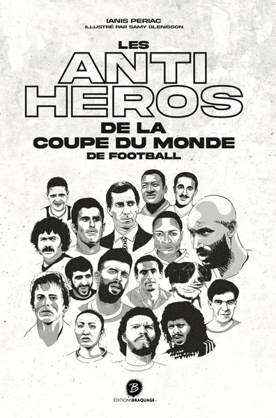Les anti-héros de la Coupe...