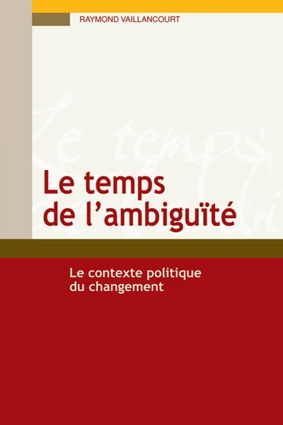 Le temps de l'ambiguïté : le contexte politique du changement