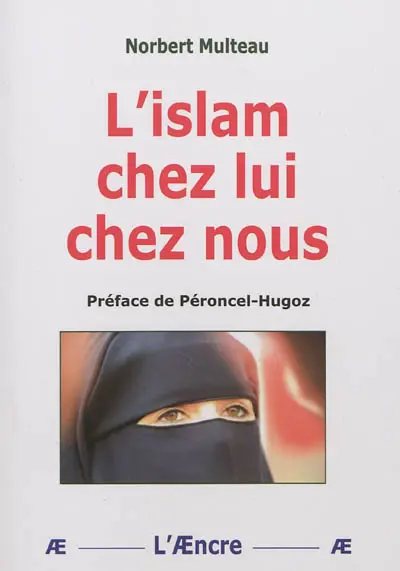 L'islam chez lui, chez nous