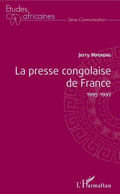La presse congolaise de France : 1995-1997