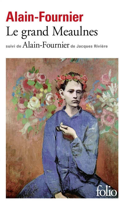 Le grand Meaulnes. Alain-Fournier