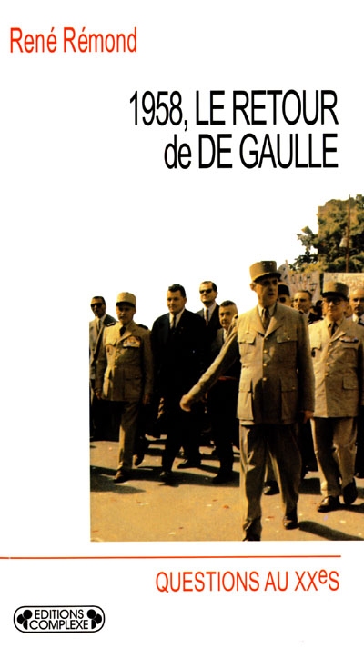 1958, le retour de De Gaulle