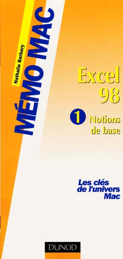 Excel 98. Vol. 1. Notions de base