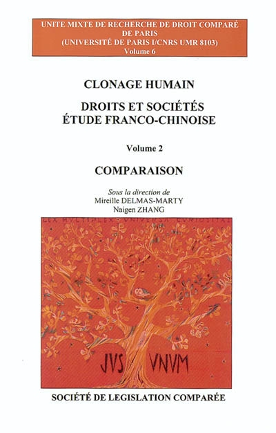 Clonage humain : droits et sociétés, étude franco-chinoise. Vol. 2. Comparaison