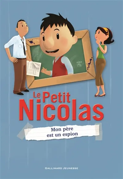Le Petit Nicolas. Vol. 6. Mon père est un espion