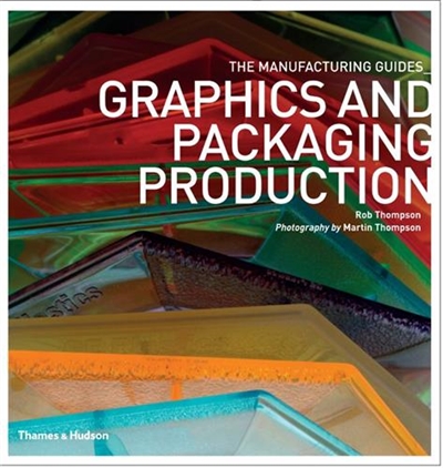 Graphics and Packaging Production (Manufacturing Guides)