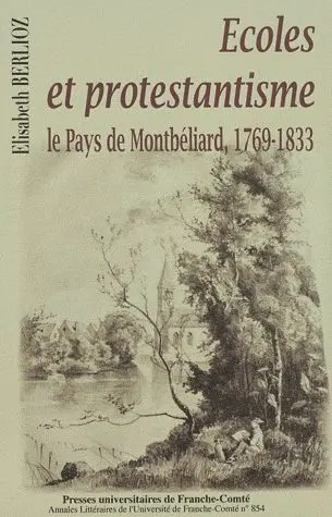 Ecoles et protestantisme : le pays de Montbéliard, 1769-1833