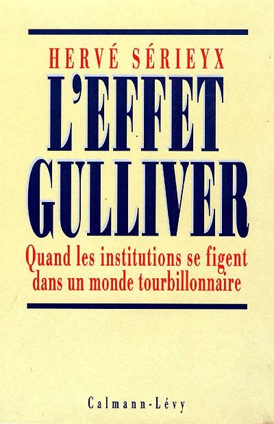 L'Effet Gulliver : quand les institutions se figent dans un monde tourbillonnaire