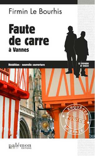 Le Duigou et Bozzi. Vol. 16. Faute de carre à Vannes