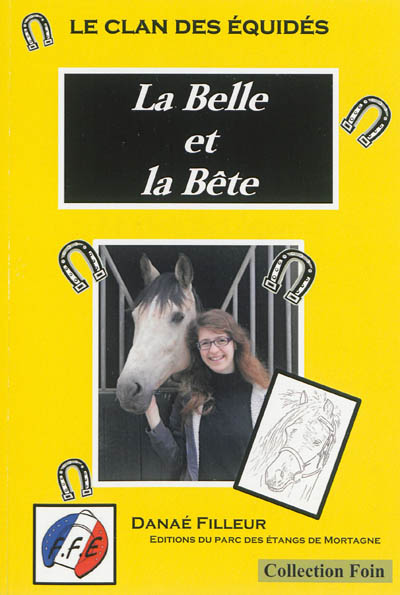 Le clan des équidés. Vol. 4. La Belle et la Bête