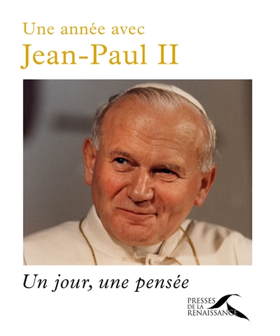 Une année avec Jean-Paul II : un jour, une pensée