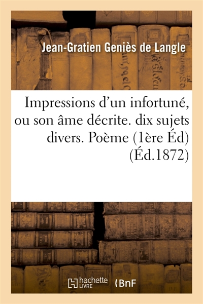Impressions d'un infortuné,...