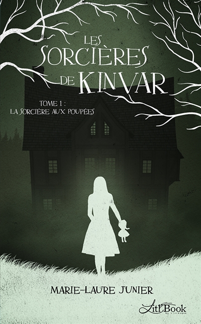 Les Sorcières de Kinvar, tome 1 : La sorcière aux poupées