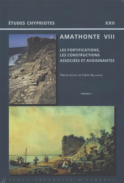 Amathonte VIII : les fortifications, les constructions associées et avoisinantes