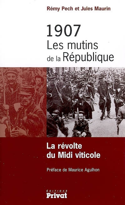 1907, les mutins de la République : la révolte du Midi viticole