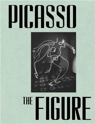 Picasso : The Figure