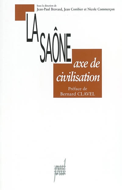 La Saône, axe de civilisation