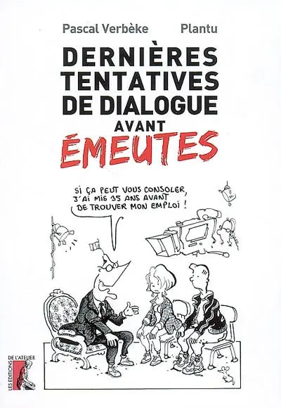 Dernières tentatives de dialogue avant émeutes