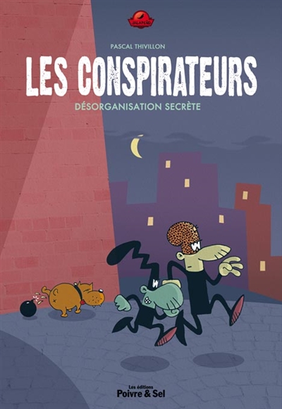 Les conspirateurs. Vol. 1. Désorganisation secrète