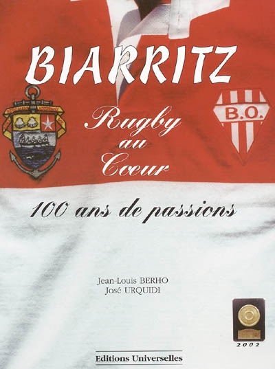 Biarritz, rugby au coeur : 100 ans de passions