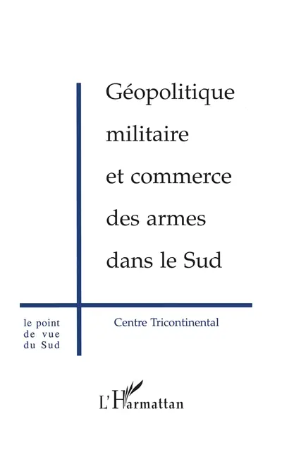 Géopolitique militaire et commerce des armes dans le Sud