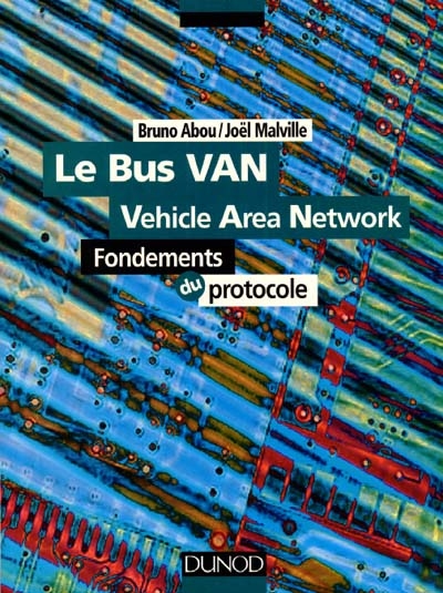 Le bus VAN : Vehicle Area Network : fondements du protocole