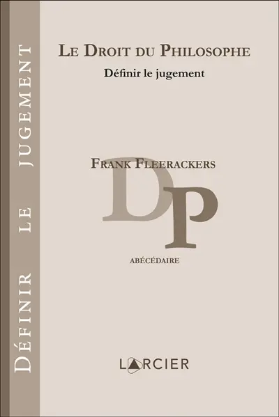 Le droit du philosophe : définir le jugement : abécédaire