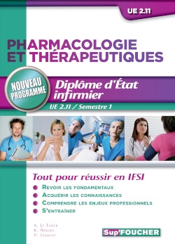Pharmacologie et thérapeutiques : diplôme d'Etat infirmier : UE 2.11, semestre 1