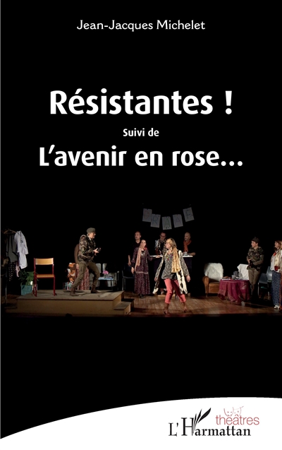Résistantes !. L'avenir en rose...
