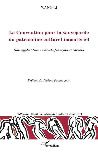 La convention pour la sauvegarde du patrimoine culturel immatériel : son application en droit français et chinois
