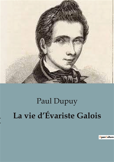 La vie d’Evariste Galois