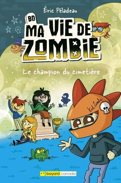 Le champion du cimetière : BD Ma vie de zombie