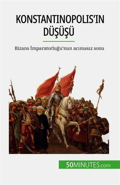 Konstantinopolis'in düsüsü...