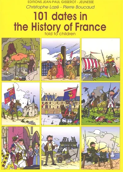101 dates in the history of France : told to children
