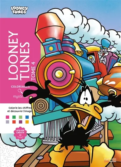 Coloriages mystères : Looney Tunes T4 : Colorie les chiffres et découvre l'image