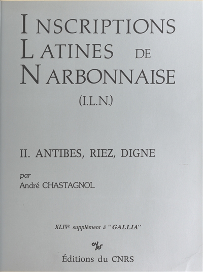 Inscriptions latines de Narbonnaise. Vol. 3. Antibes, Riez, Digne