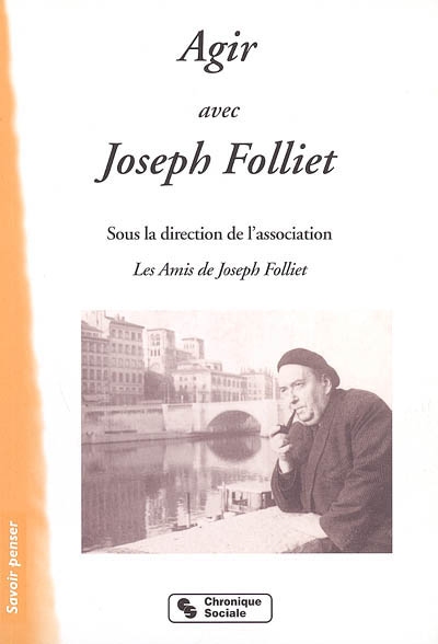 Agir avec Joseph Folliet