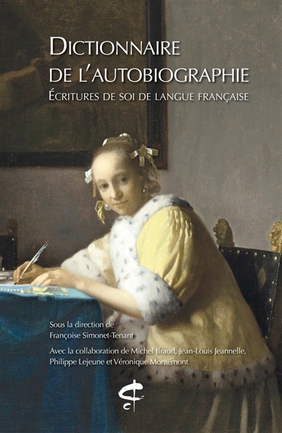 Dictionnaire de l'autobiographie : écritures de soi de langue française